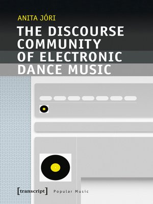 cover image of The Discourse Community of Electronic Dance Music